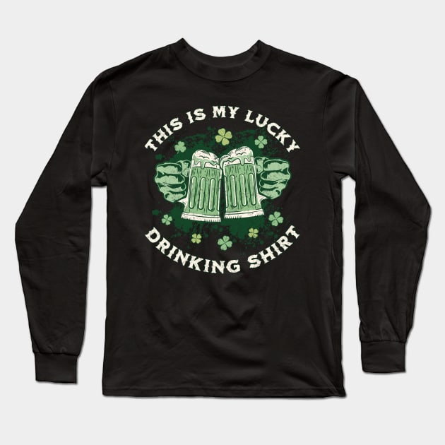 This is My Lucky Drinking Shirt St Patricks Day Long Sleeve T-Shirt by DivShot 
